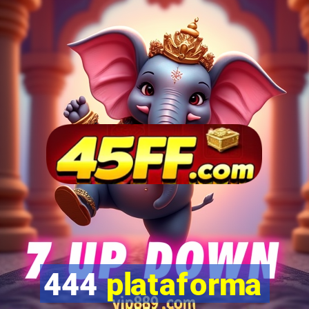 444 plataforma